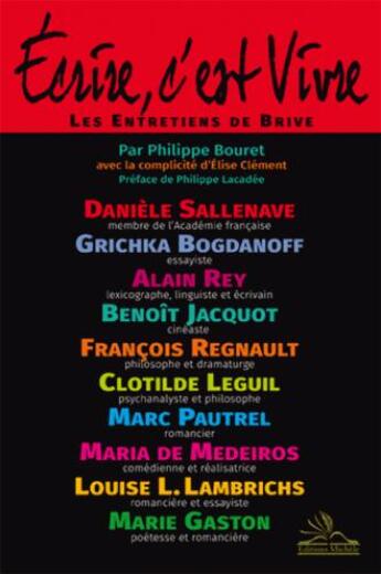 Couverture du livre « Les entretiens de Brive ; écrire pour vivre » de Philippe Bouret et Elise Clement aux éditions Michele