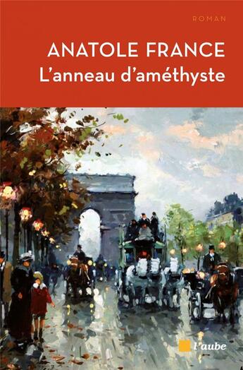 Couverture du livre « L'anneau d'améthyste » de Anatole France aux éditions Editions De L'aube