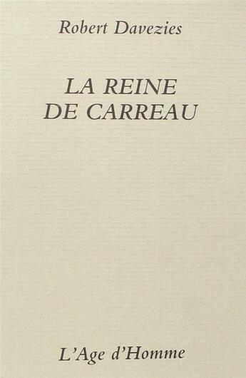 Couverture du livre « La reine de carreau » de Robert Davezies aux éditions L'age D'homme