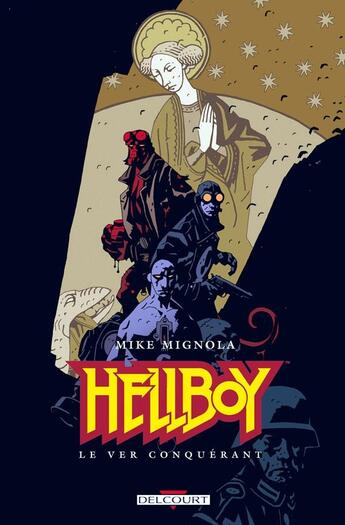 Couverture du livre « Hellboy Tome 6 : le ver conquérant » de Mike Mignola et Collectif aux éditions Delcourt