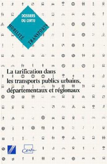 Couverture du livre « Tarification dans les transports publics urbains départementaux et régionaux » de  aux éditions Cerema