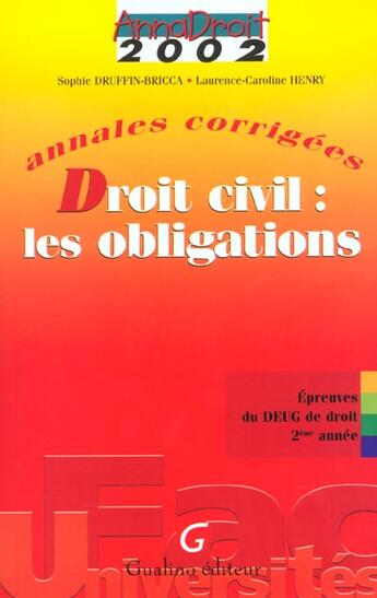 Couverture du livre « Droit civil ; les obligations ; edition 2002 » de Sophie Druffin-Bricca et Laurence-Caroline Henry aux éditions Gualino