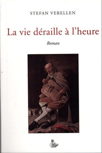 Couverture du livre « La vie déraille à l'heure » de Stefan Verellen aux éditions Petit Vehicule