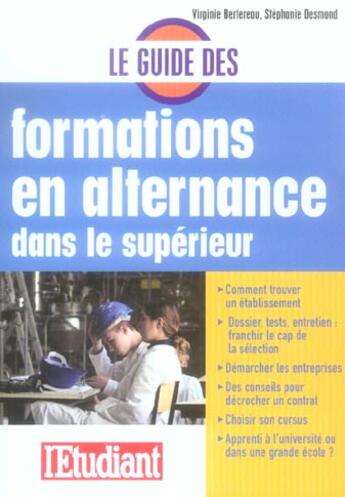 Couverture du livre « Le guide des formations en alternance dans le superieur » de Stephanie Desmond et Virginie Bertereau aux éditions L'etudiant