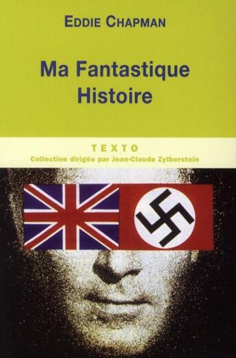 Couverture du livre « Ma fantastique histoire » de Eddie Chapman aux éditions Tallandier