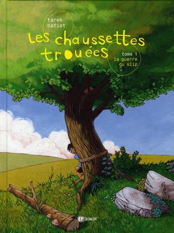 Couverture du livre « Les chaussettes trouées Tome 1 ; la guerre du slip » de Tarek et Batist aux éditions Paquet