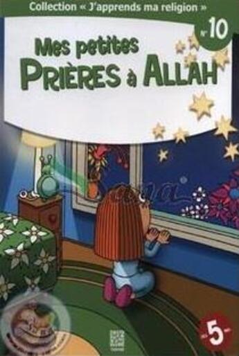 Couverture du livre « Mes petites prières à Allah » de Dounia Zaydan aux éditions Tawhid