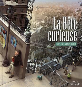Couverture du livre « La bête curieuse » de Levy Didier / Rousse aux éditions Sarbacane