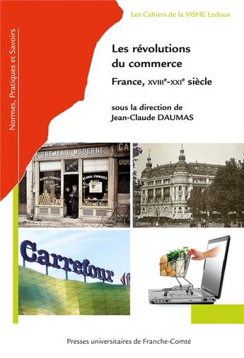 Couverture du livre « Les Révolutions du commerce. France, XVIIIe-XXIe siècle » de Jean-Claude Daumas aux éditions Pu De Franche Comte