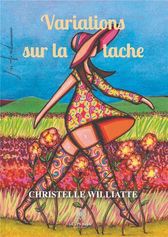 Couverture du livre « Variations sur la tache » de Christelle Williatte aux éditions Le Lys Bleu