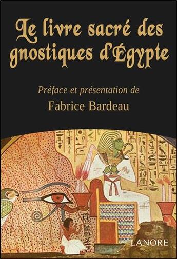 Couverture du livre « Le livre sacré des gnostiques d'Egypte » de  aux éditions Lanore