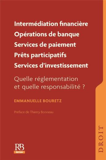 Couverture du livre « Intermédiaire financière en opérations de banque et en services de paiement prêts participatifs services d'investissement » de Emmanuelle Bouretz aux éditions Revue Banque