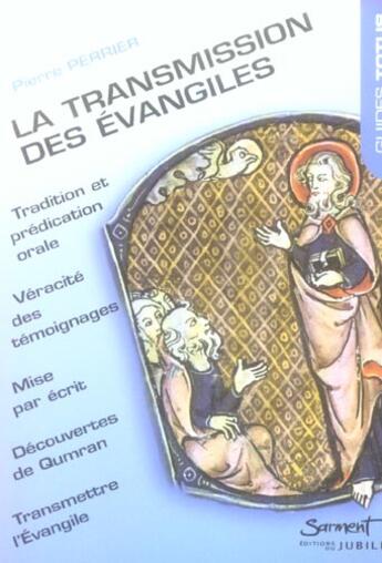 Couverture du livre « La transmission des evangiles » de Pierre Perrier aux éditions Jubile