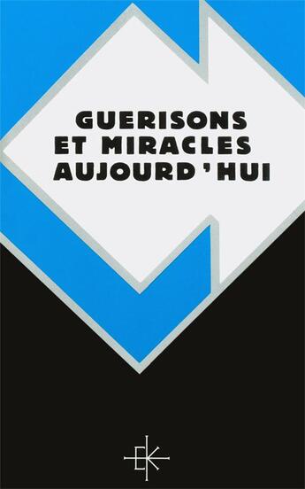 Couverture du livre « Guerisons et miracles aujourd hui - john wimber et le nouveau mouvement charismatique » de  aux éditions Kerygma