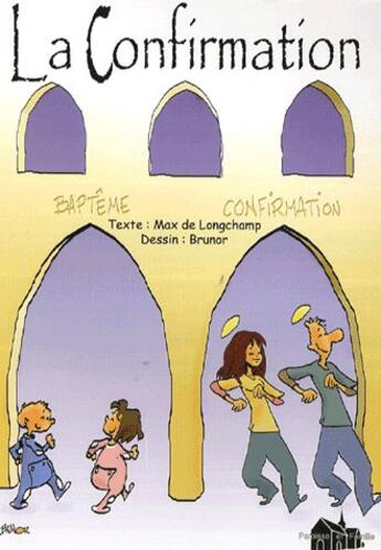 Couverture du livre « La Confirmation Une Catechese En Profondeur » de Max De Longchamp aux éditions Paroisse Et Famille