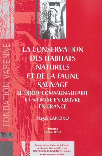 Couverture du livre « La conservation des habitats naturels et de la faune sauvage. le droit communaut » de Magali Lanord aux éditions Pu Droit Clermont-ferrand