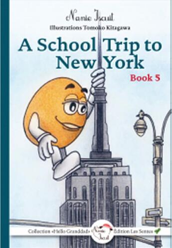 Couverture du livre « A school trip to New York » de Nanie Iscuit aux éditions Les Sentes