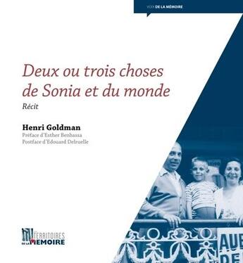 Couverture du livre « Deux ou trois choses de Sonia et du monde » de Henri Goldman aux éditions Territoires De La Memoire