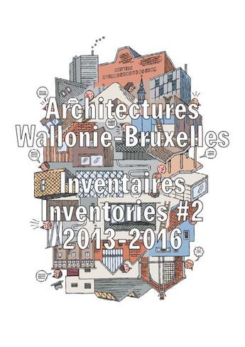 Couverture du livre « Architectures wallonie-bruxelles inventaires #2 inventories 2013-2016 » de  aux éditions Cfwb