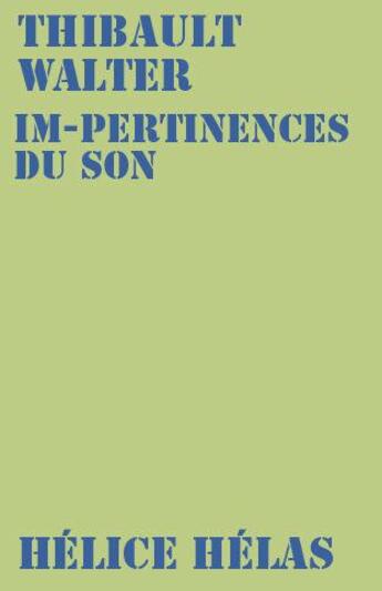 Couverture du livre « Im-pertinences du son » de Thibault Walter aux éditions Helice Helas