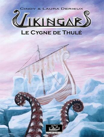 Couverture du livre « Vikingar T.6 ; le cygne de Thulé » de Laura Derieux et Cindy Derieux aux éditions Gungnir