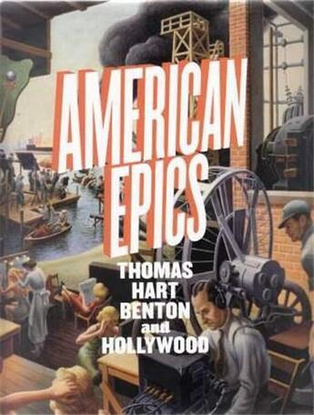 Couverture du livre « American epics: thomas hart benton and hollywood » de Barron Bailly Austen aux éditions Prestel