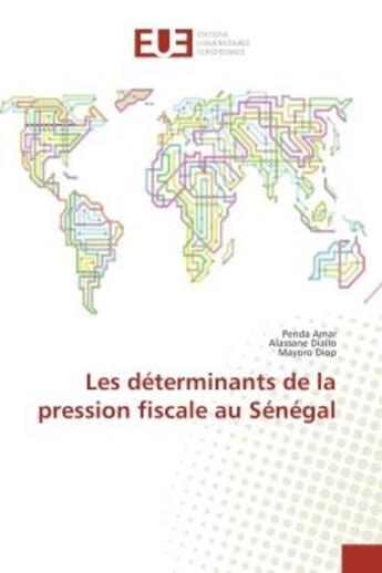 Couverture du livre « Les determinants de la pression fiscale au senegal » de Amar/Diallo/Diop aux éditions Editions Universitaires Europeennes