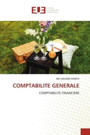 Couverture du livre « Comptabilite generale - comptabilite financiere » de Mwepu Bbc Kikumbi aux éditions Editions Universitaires Europeennes