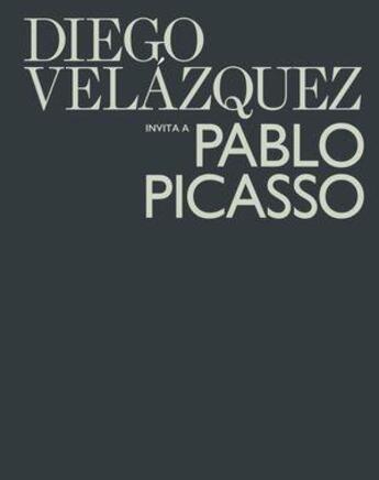 Couverture du livre « Diego Velázquez invita a Pablo Picasso » de Emmanuel Guigon aux éditions Casa De Velazquez