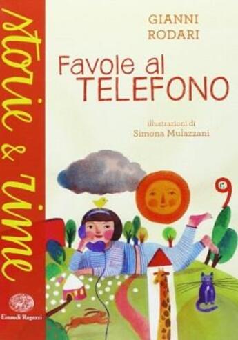 Couverture du livre « Favole Al Telefono » de Gianni Rodari et Simona Mulazzani aux éditions Einaudi