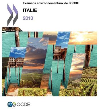 Couverture du livre « Examens environnementaux de l'OCDE : Italie 2013 » de  aux éditions Ocde