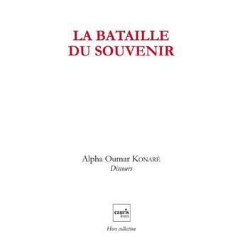 Couverture du livre « La bataille du souvenir » de Alpha Oumar Konare aux éditions Cauris Livres