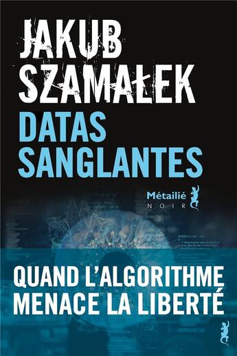 Couverture du livre « Datas sanglantes » de Jakub Szamalek aux éditions Metailie