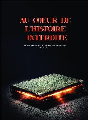 Couverture du livre « Au coeur de l'histoire » de Dominique Vibrac et Sabrina De Saint Ange aux éditions Bookelis