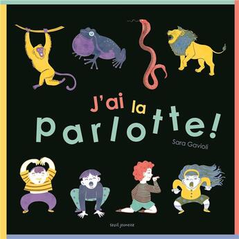 Couverture du livre « J'ai la parlotte ! » de Sara Gavioli aux éditions Seuil Jeunesse