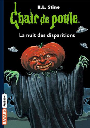 Couverture du livre « Chair de poule Tome 73 : la nuit des disparitions » de R. L. Stine aux éditions Bayard Jeunesse