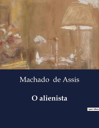 Couverture du livre « O alienista » de Machado De Assis aux éditions Culturea