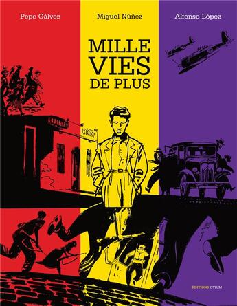 Couverture du livre « Mille vies de plus » de Miguel B. Nunez et Alfonso Lopez et Pepe Galvez aux éditions Otium