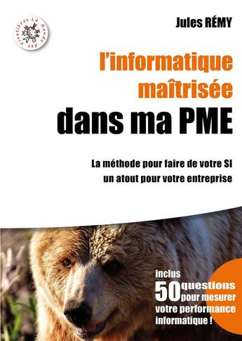 Couverture du livre « L'informatique maitrisee » de Jules Remy aux éditions La Ronde Des Vivetieres