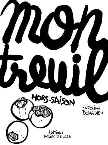 Couverture du livre « Montreuil Hors saison » de Caroline Donadieu aux éditions Folies D'encre