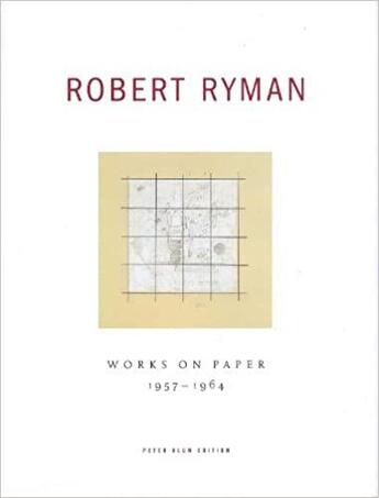 Couverture du livre « Robert ryman: works on paper 1957-1964 » de Ryman Robert aux éditions Dap Artbook