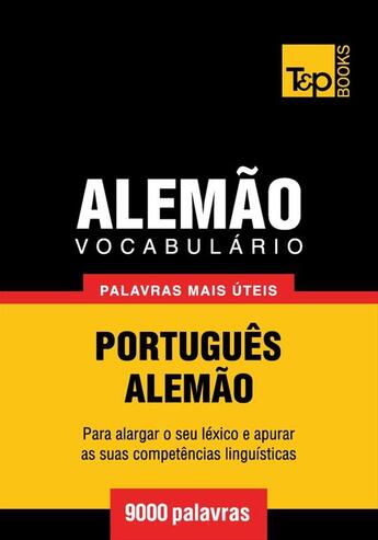 Couverture du livre « Vocabulário Português-Alemão - 9000 palavras mais úteis » de Andrey Taranov aux éditions T&p Books