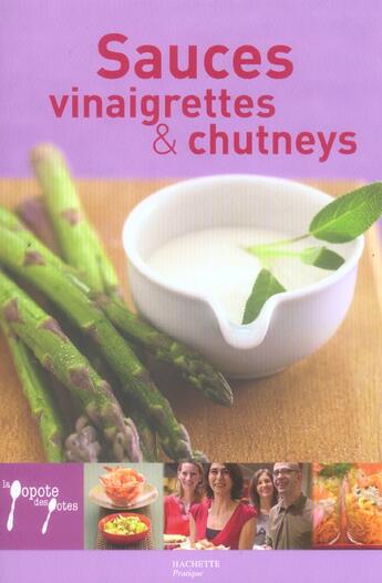 Couverture du livre « Sauces, vinaigrettes et chutneys » de Stephan Lagorce et Leslie Gogois et Laurence Du Tilly et A De Galard aux éditions Hachette Pratique