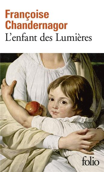 Couverture du livre « L'enfant des lumières » de Francoise Chandernagor aux éditions Folio