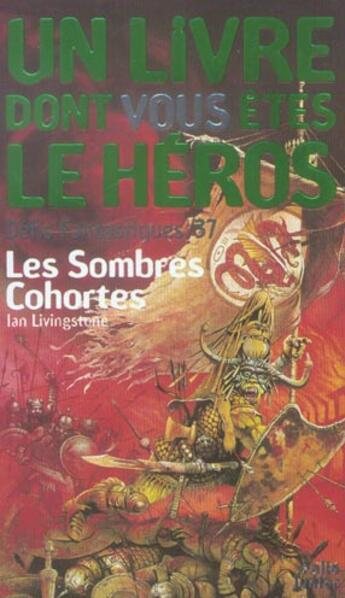 Couverture du livre « Défis fantastiques t.37 ; les sombres cohortes » de Ian Livingstone aux éditions Gallimard-jeunesse