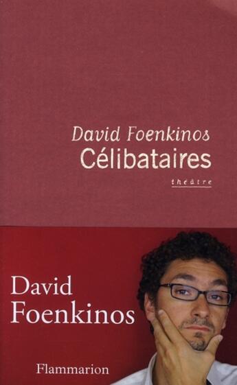 Couverture du livre « Célibataires » de David Foenkinos aux éditions Flammarion
