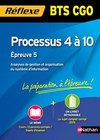 Couverture du livre « REFLEXE ; processus 4 à 10, épreuve 5 ; BTS CGO (édition 2015) » de  aux éditions Nathan