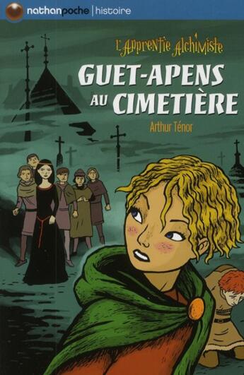 Couverture du livre « L'apprentie alchimiste t.6 ; guet-apens au cimetière » de Arthur Tenor aux éditions Nathan