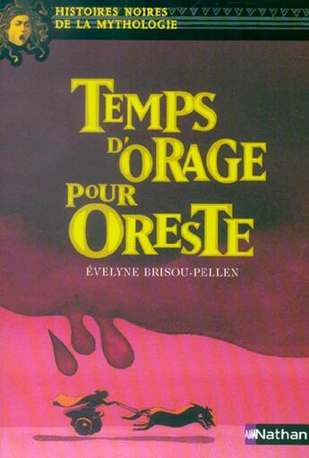 Couverture du livre « Temps d'orage pour Oreste » de Brisou-Pellen/Usdin aux éditions Nathan