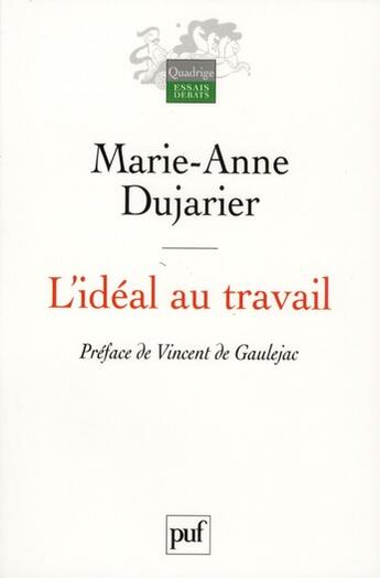 Couverture du livre « L'idéal au travail » de Marie-Anne Dujarier aux éditions Puf